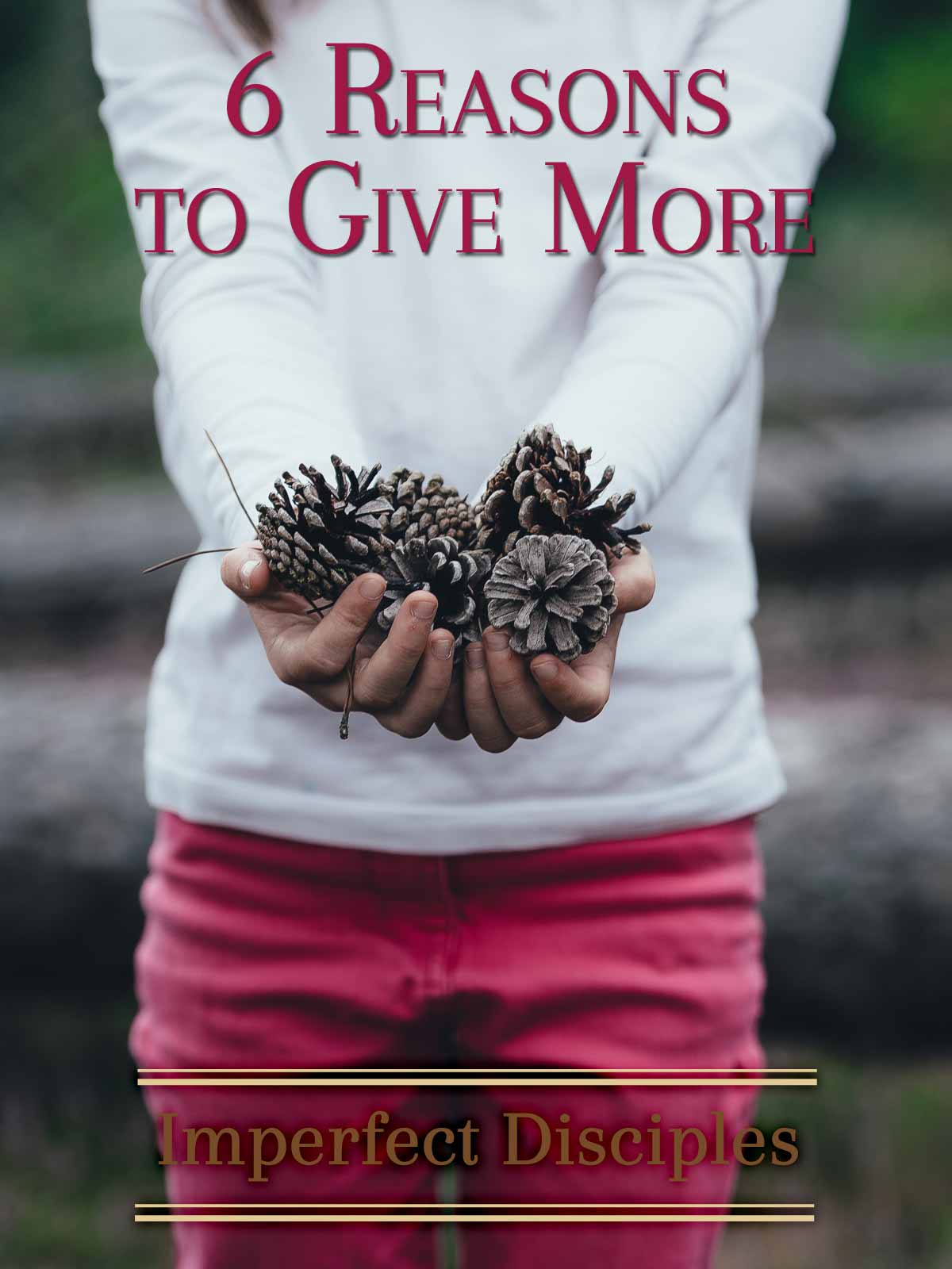 6 Reasons to Give More