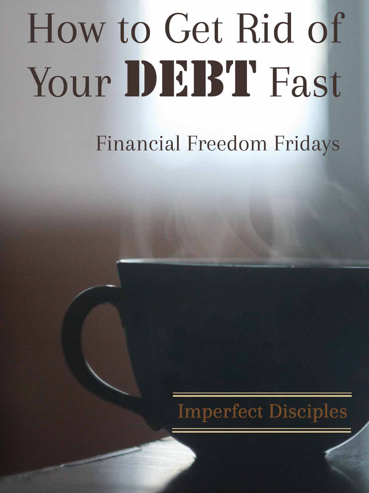 How to get rid of your debt fast - financial freedom fridays