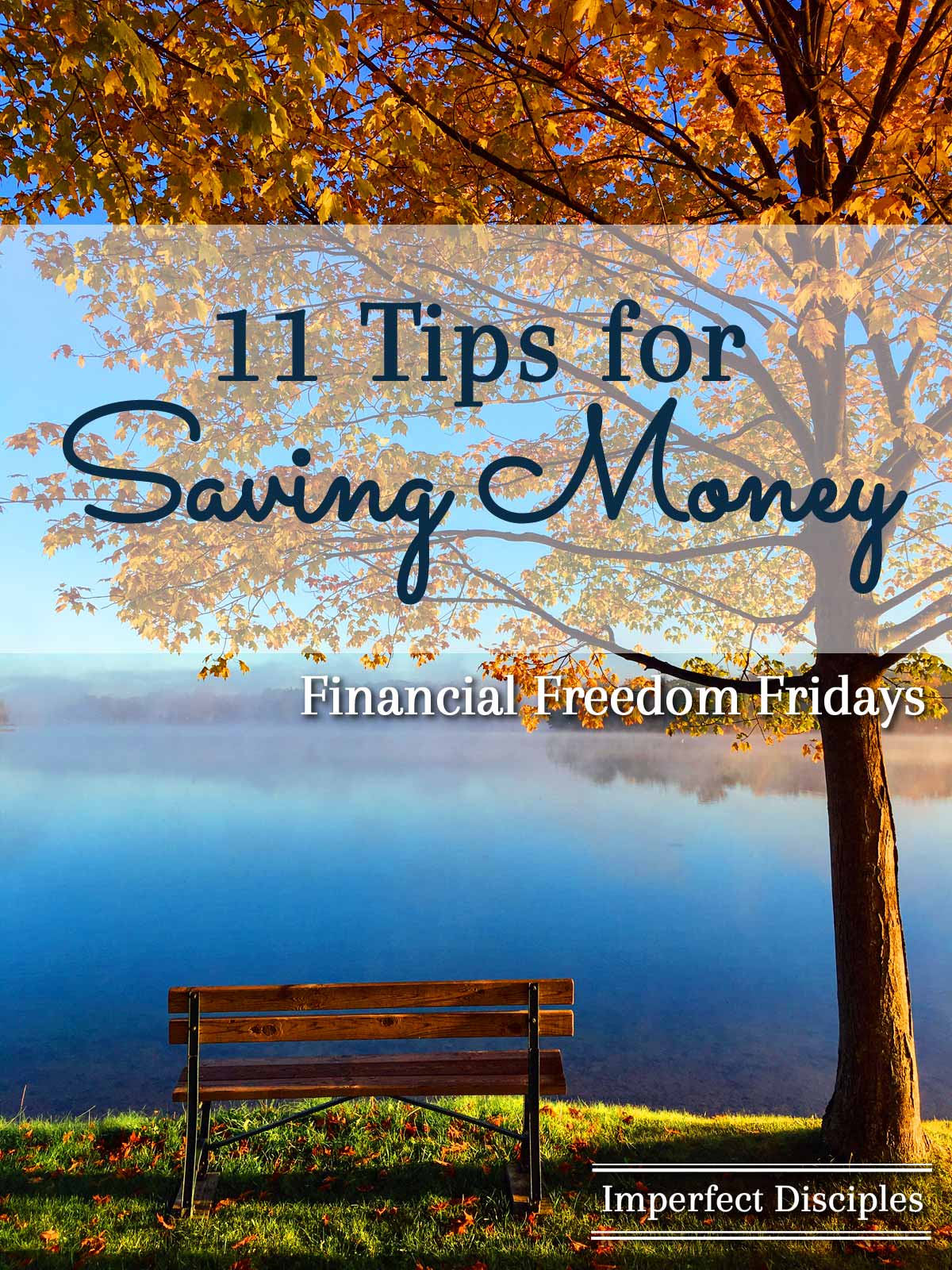 11 Tips for Saving Money - Financial Freedom Fridays