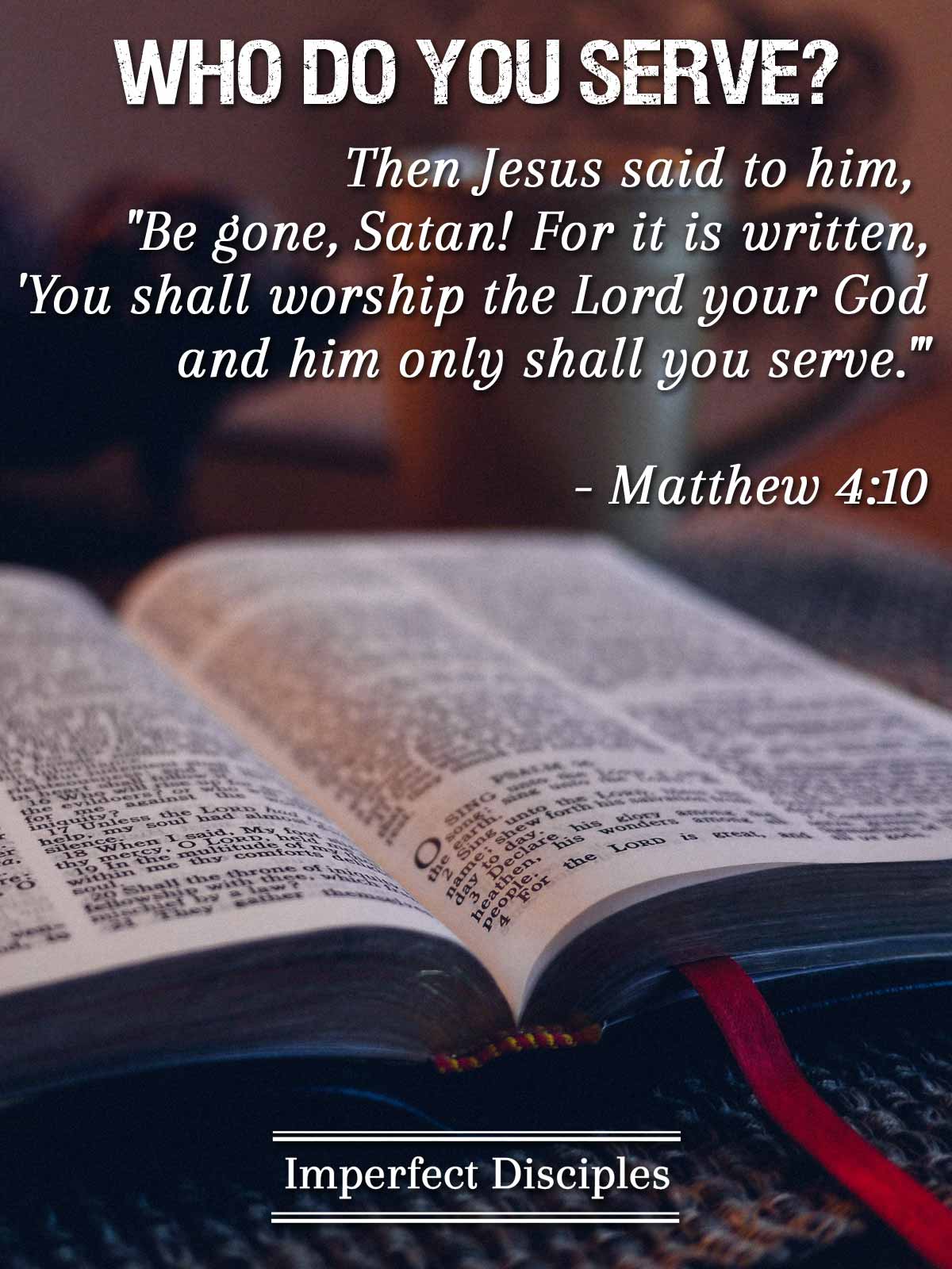 Who do you Serve? Matthew 4:10
