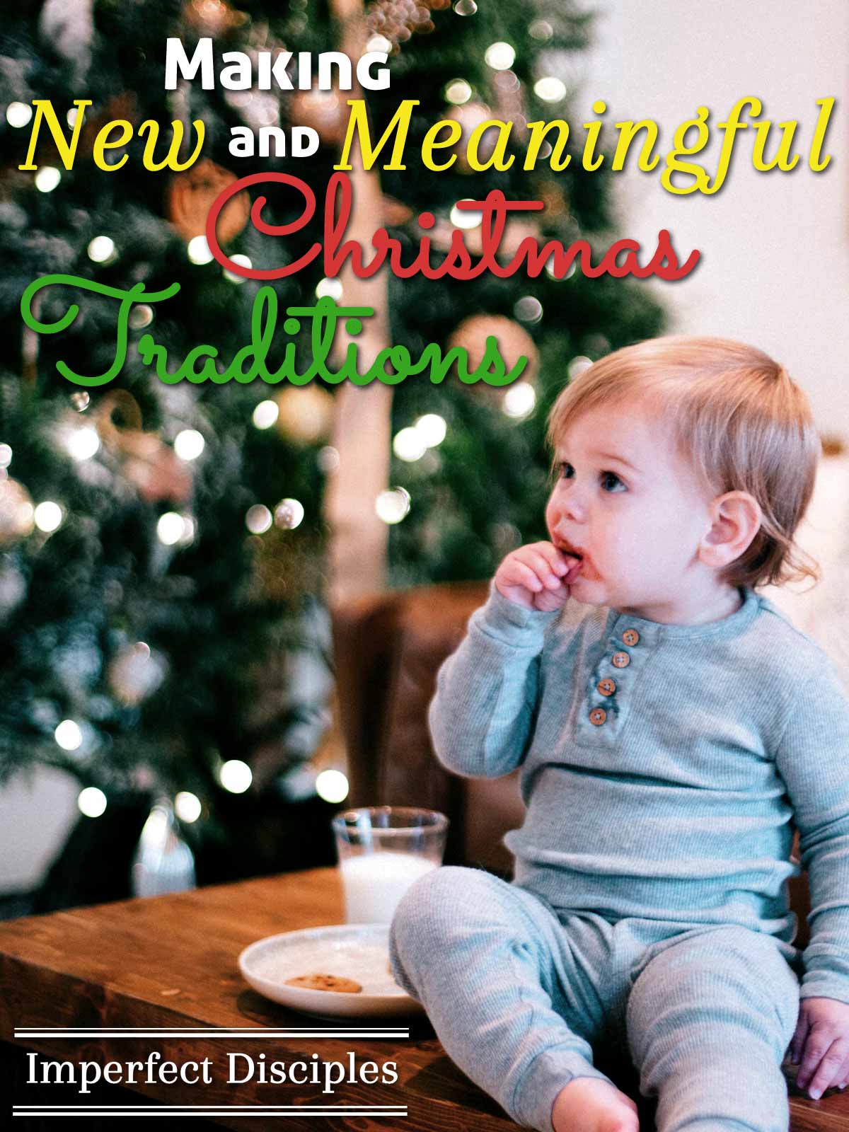 Making New and Meaningful Christmas Traditions