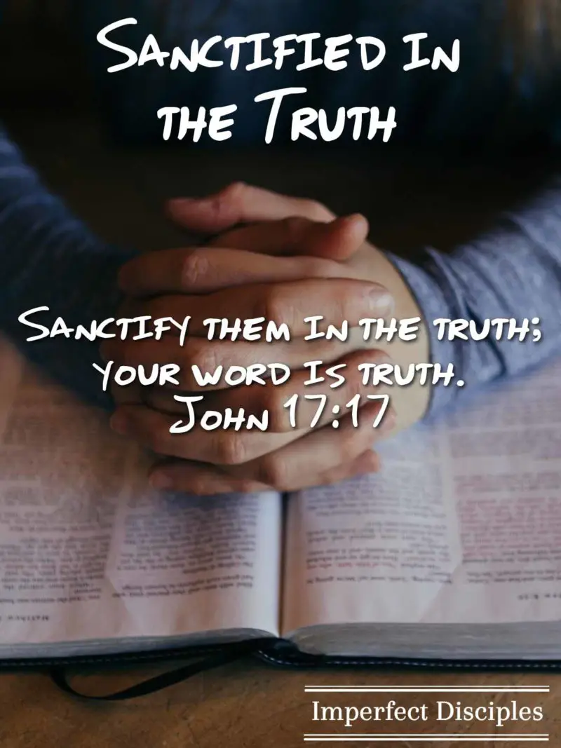 sanctified-in-the-truth-john-17-17-scripture-memory-song-imperfect