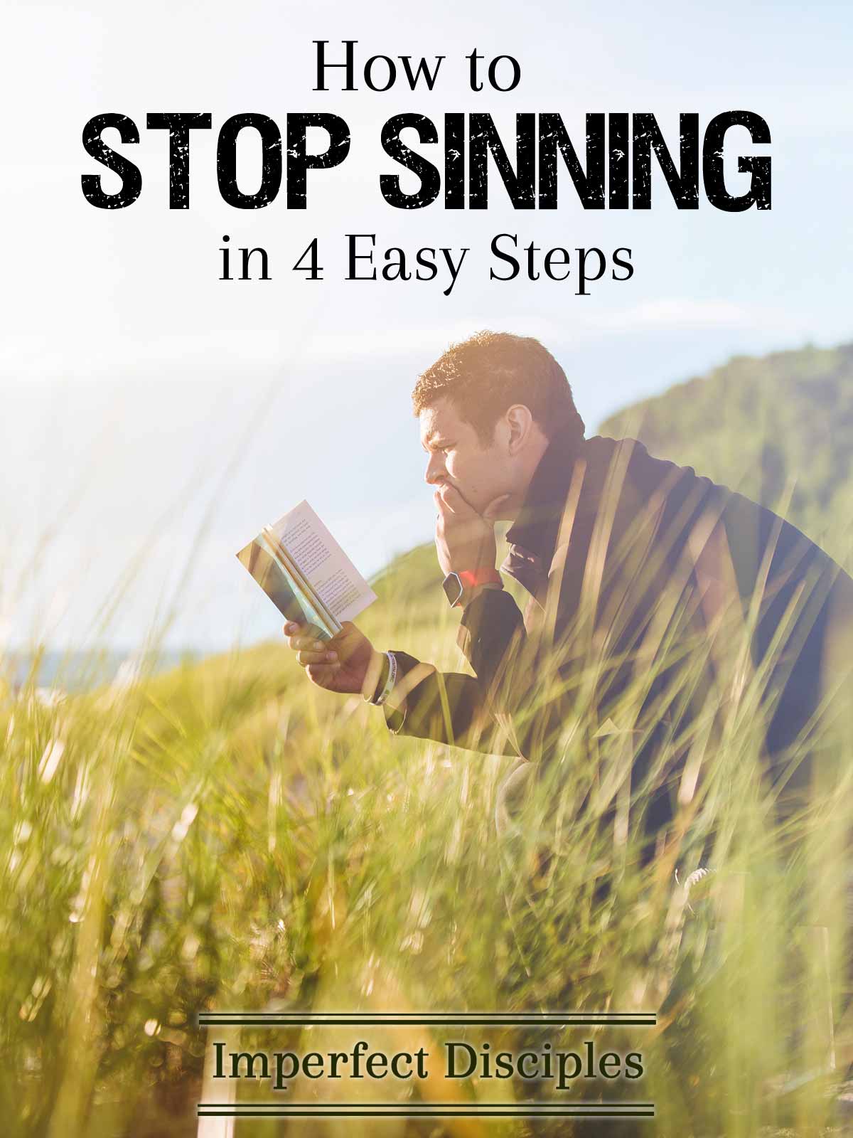 How to Stop Sinning in 4 Easy Steps