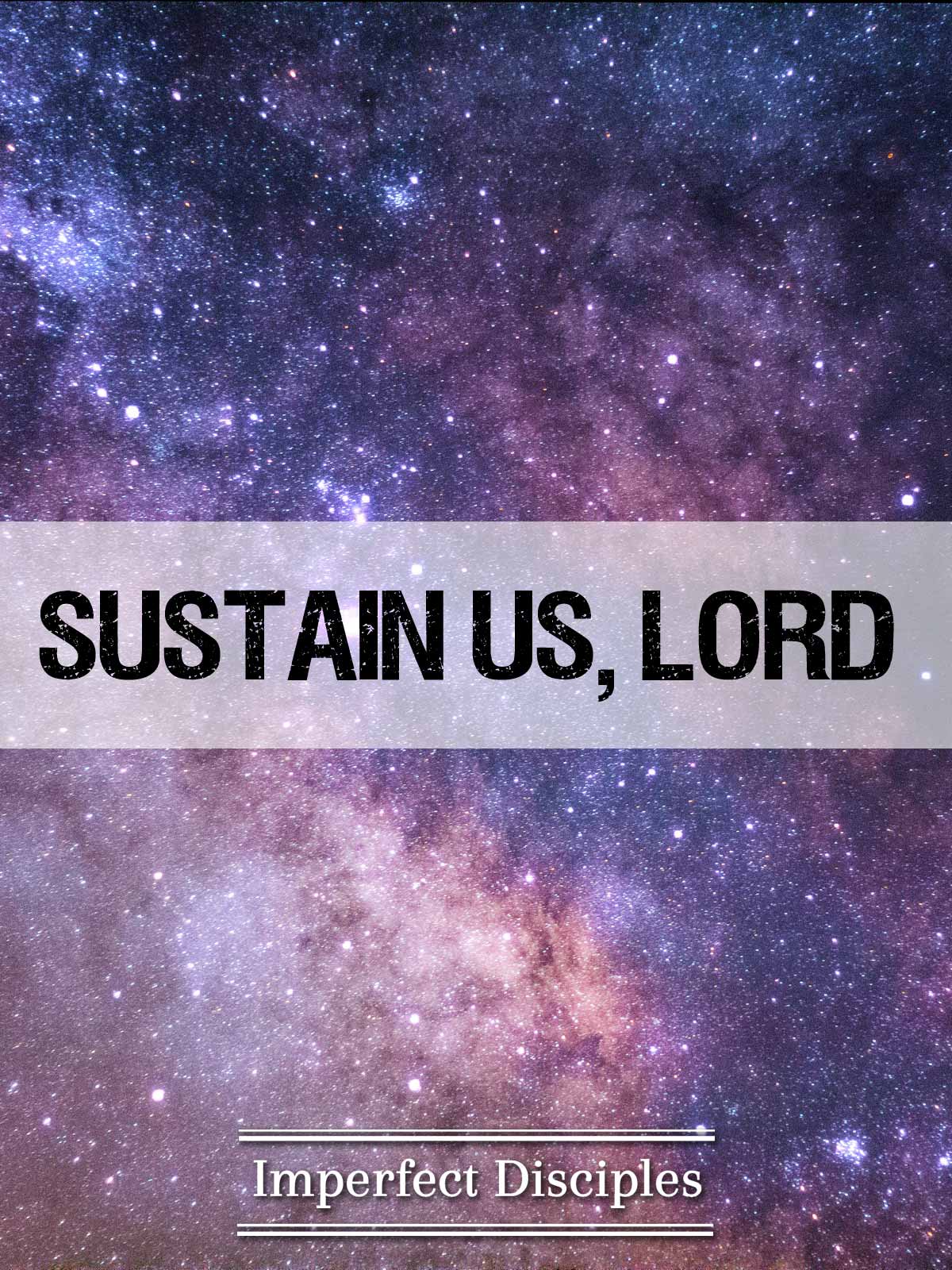 Sustain Us, Lord