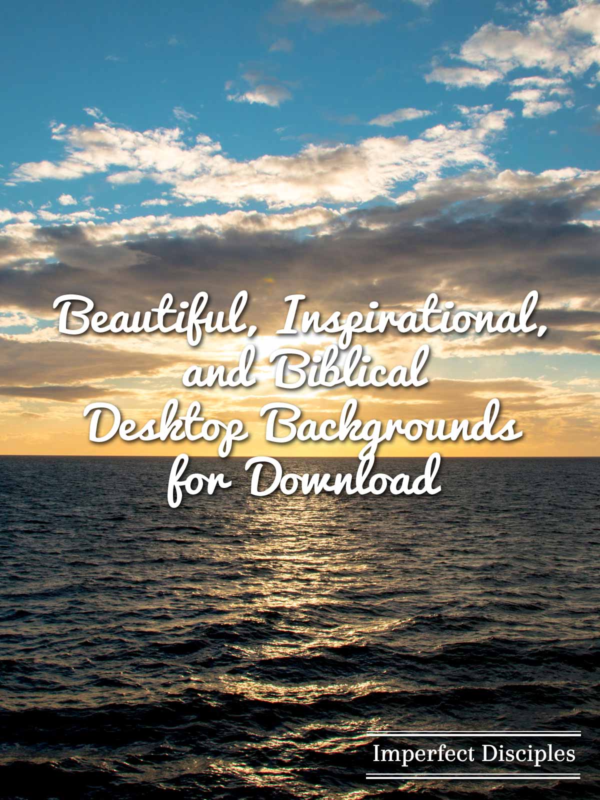 Beautiful, Inspirational, and Biblical Desktop Backgrounds for Download