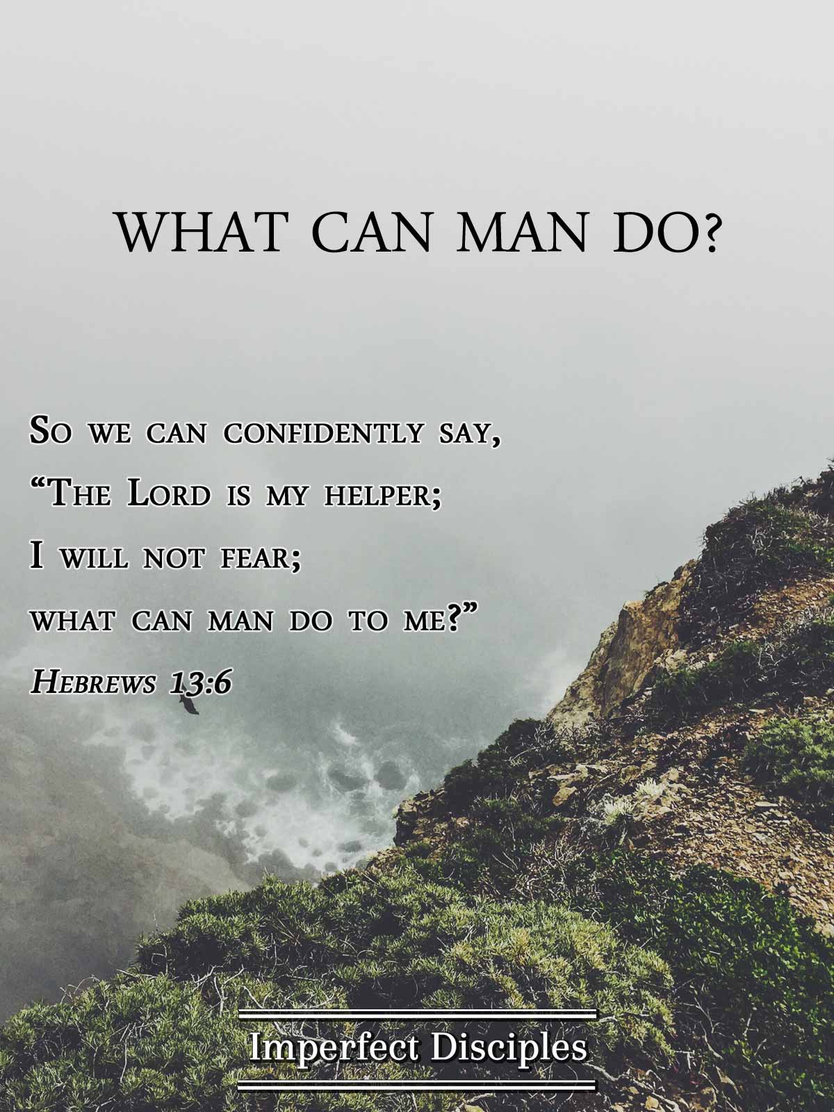 What Can Man Do? - Hebrews 13:6 Scripture Memory Song