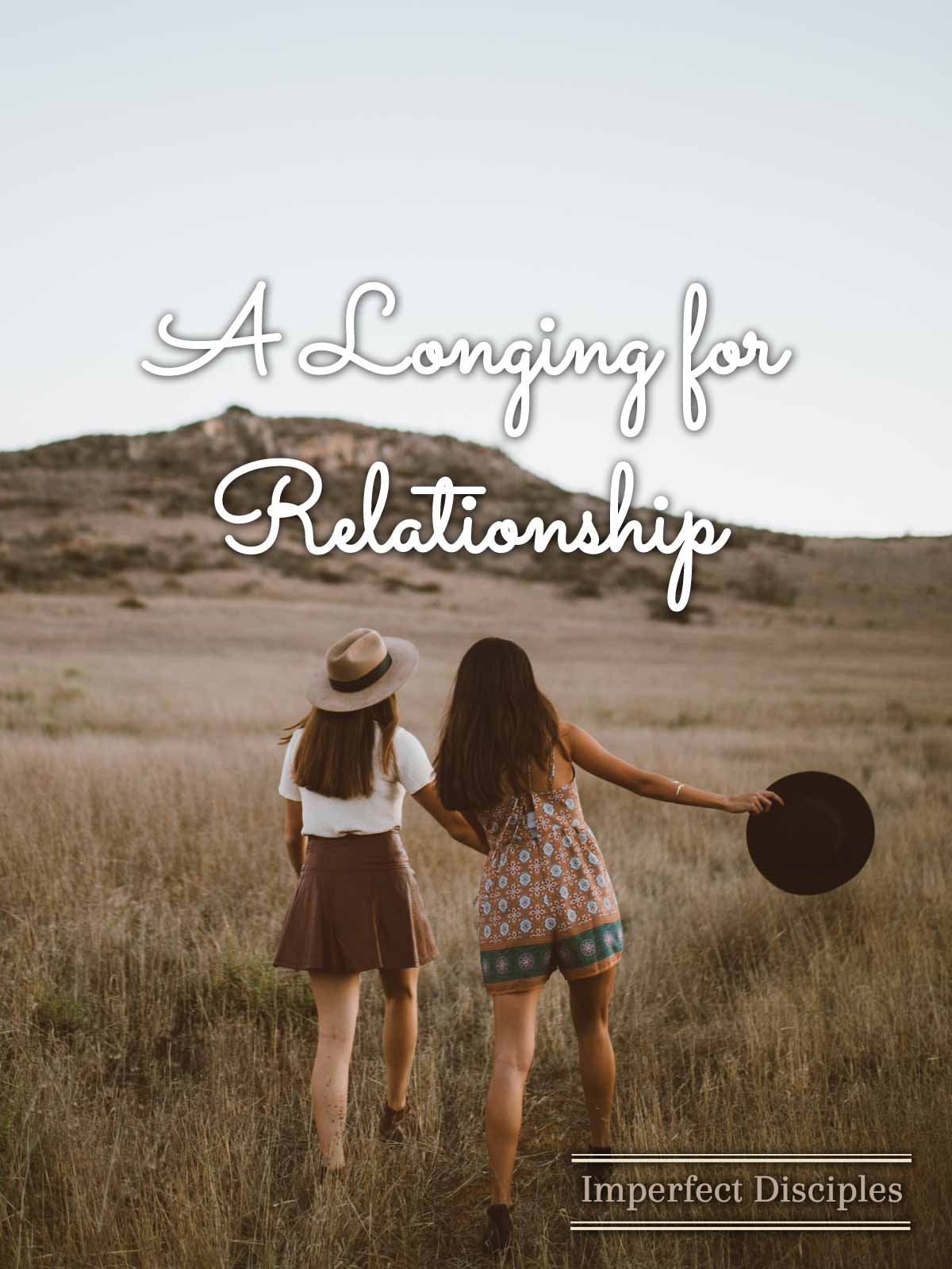 A Longing For Relationship